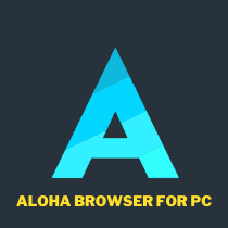 Aloha Browser For PC-Free Download On PC (windows And Mac)