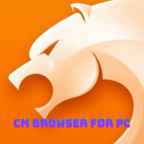 Free Download CM Browser for PC / Mac / Windows 7/8/10-Step By Step