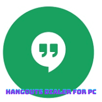 Easiest Way To Download and Install Hangouts Dialer For PC (Windows and Mac)