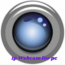 IP Webcam For PC – Free Download for Windows 7/8/10 and Mac