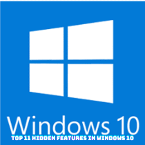 Top 11 Hidden Features in Windows 10