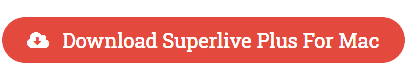 SuperLive Plus mac For Windows