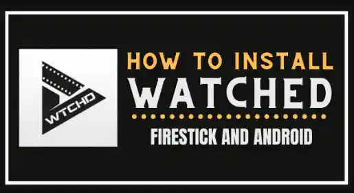 How to Get The Watched App on Firestick