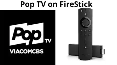 How to Download & Install Pop TV on Firestick?