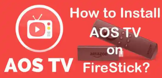 How to Download & Install AOS tv on Firestick?