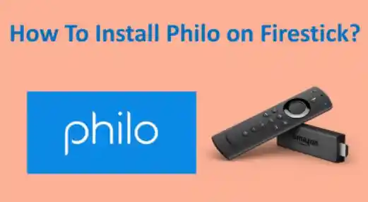 How to Download & Install Philo TV on Firestick?