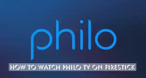 How to Get Philo TV on Firestick