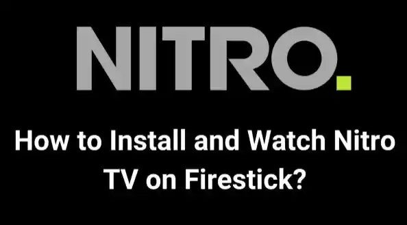 How to Download & Install Nitro TV on Firestick?