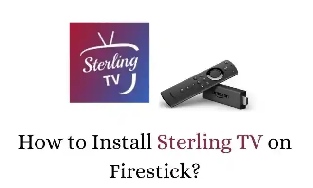 How To Get Sterling TV on Firestick?