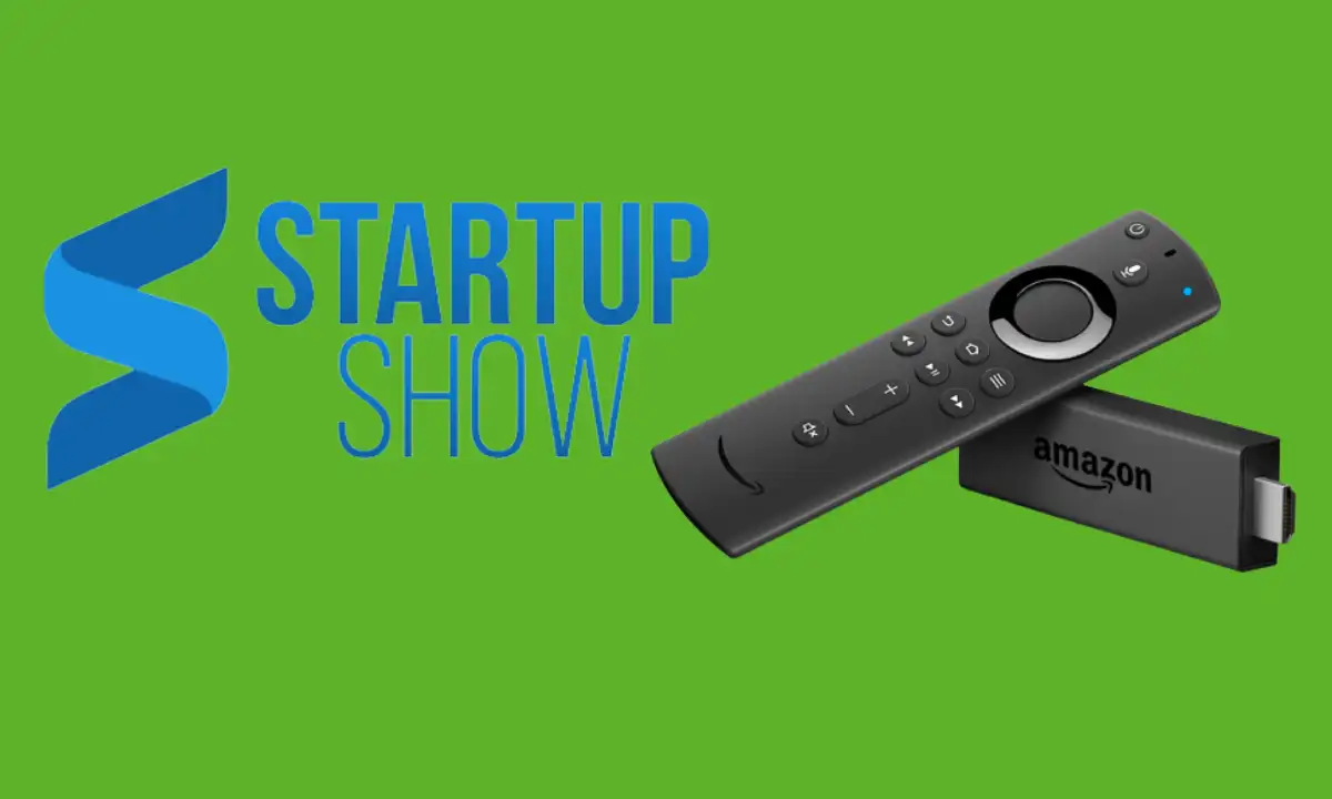 Startup Show on Firestick